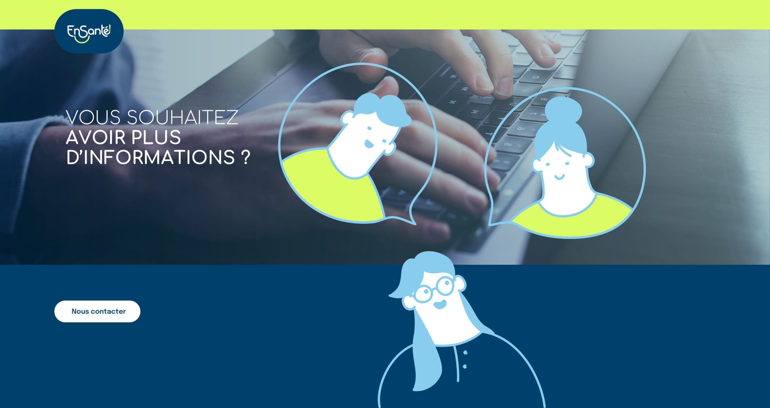 Vous souhaitez avoir plus d'informations ?