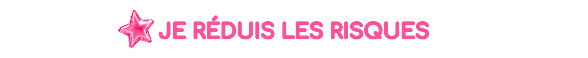 Je réduis les risques
