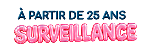 A partir de 25 ans, surveillance